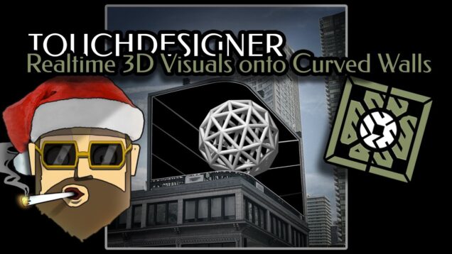 Touchdesigner Tutorial – 3D Content onto Curved Walls