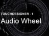 [TouchDesigner] Audio Wheel