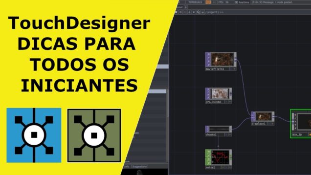 Touchdesigner, dicas rapidas para quem esta iniciando