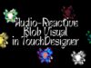 Create an Audio-Reactive Blob Visual in TouchDesigner | Full Tutorial