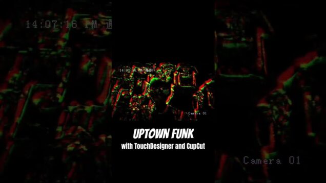 Uptown Funk with TouchDesigner and CupCat #uptownfunk #touchdesigner #cupcat #videoediting