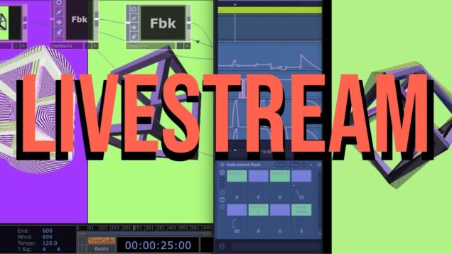 Ableton and or TouchDesigner Livestream.