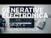 Generative Electronica: OP-XY + Touchdesigner