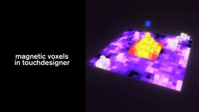 Magnetic Voxels in TouchDesigner