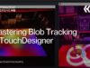 Mastering Blob Tracking in TouchDesigner – TouchDesigner Tutorial 193