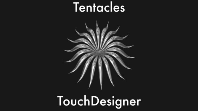 Tentacles in TouchDesigner