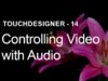 [TouchDesigner] Controlling Video With Audio