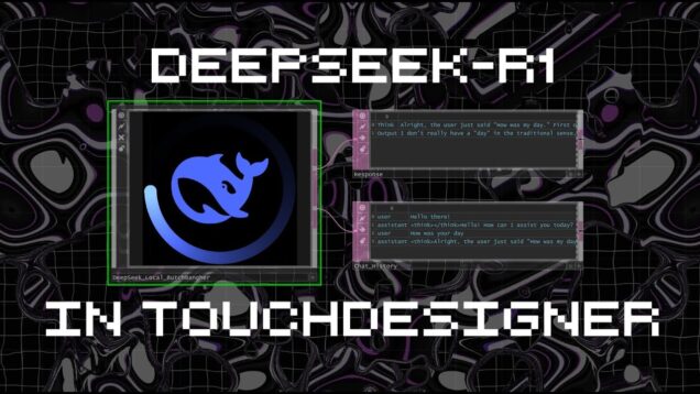 TouchDesigner Deepseek-r1 Tutorial – *FREE DOWNLOAD*