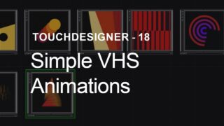 [TouchDesigner] Simple VHS Animations