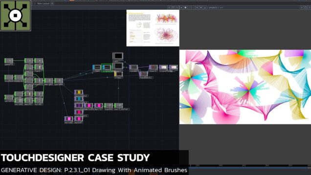 Touchdesigner Tutorial 57 – Case Study [Generative Design: P.2.3.1_01 Drawing With Animated Brushes]