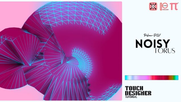 Noisy torus fractals – TOUCHDESIGNER Tutorial under 10 minutes