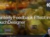 Painterly Feedback Effect in TouchDesigner – TouchDesigner Tutorial 197