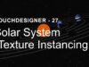 [TouchDesigner] Solar System Texture Instancing