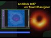 Análisis de observaciones agujeros negros en TouchDesigner