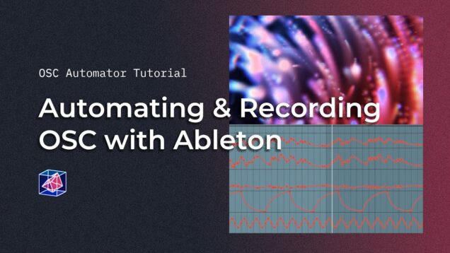 Automating & Recording OSC with Ableton | Control TouchDesigner, Synesthesia, & More