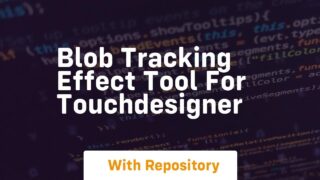Blob tracking effect tool for touchdesigner
