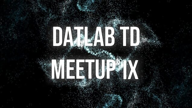 DATLAB TouchDesigner Meetup IX Livestream