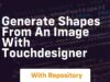 Generate shapes from an image with touchdesigner