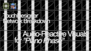 How I Built Audio-Reactive Visuals for "Piano Phase" | TouchDesigner Network Breakdown