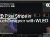 LEDs with TouchDesigner – TouchDesigner Tutorial 208
