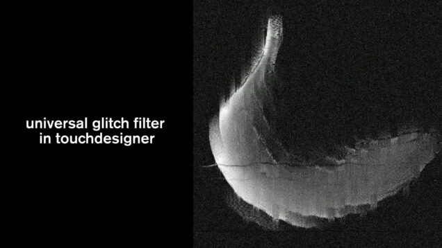 Universal Glitch Filter in TouchDesigner