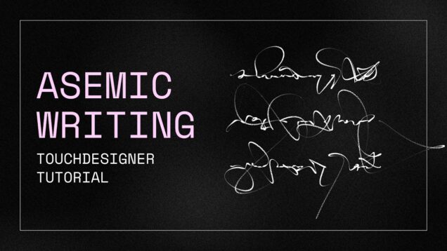 Asemic Writing | TouchDesigner Tutorial