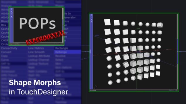 POPs Experimental: Shape Morphs in TouchDesigner