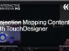 Simple Projection Mapping Effects in TouchDesigner – TouchDesigner Tutorial 214