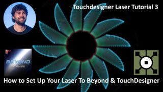 How To Set Up Your Laser To Beyond & TouchDesigner