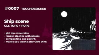 # 0007 Ship – Touchdesigner GLSL+POPs