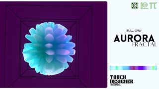 Create a Stunning Procedural Aurora Fractal with PBR – TOUCHDESIGNER Tutorial