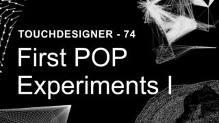 First POP Experiments Part 1 – TouchDesigner Tutorial 74