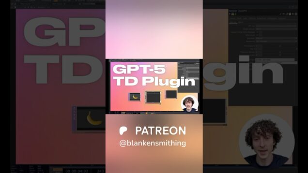 GPT-5 TouchDesigner plugin is live