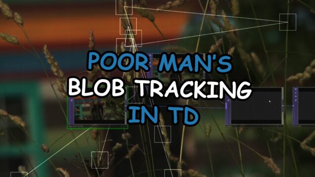 Poor Man's BlobTracking in Touchdesigner
