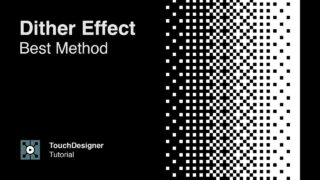 Best Method for Dither Effect [ TouchDesigner ]