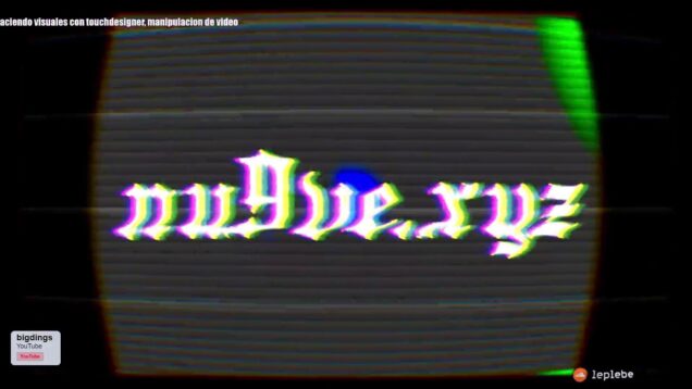 haciendo arte con tecnologia (touchdesigner manipulacion de video)