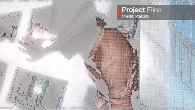 XTALCALX TOUCHDESIGNER PROJECT FILE XTAL-PF-016 Fragments FX