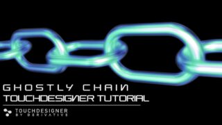 Ghostly Chain – TouchDesigner Tutorial