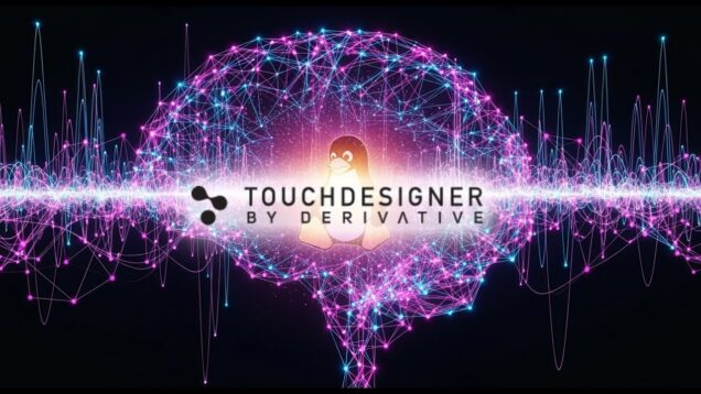 Installing TouchDesigner on Linux – Ultimate Deep Dive to Create Immersive & Interactive Art