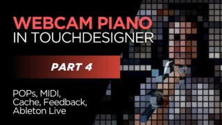 Webcam Piano | Part 4: Touchdesigner, POPs, MIDI, Python, GLSL, Ableton Live
