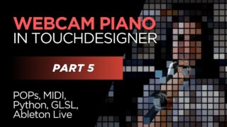 Webcam Piano | Part 5: Touchdesigner, POPs, MIDI, Python, GLSL, Ableton Live