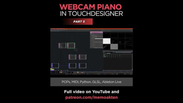 Webcam Piano | Part 5: Touchdesigner, POPs, MIDI, Python, GLSL, Ableton Live [Teaser]