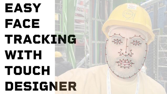 Easy Face Tracking with TouchDesigner