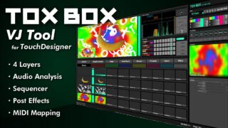 TouchDEsigner VJツール「TOXBOX」基本機能紹介