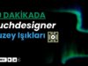 Touchdesigner Kuzey Işıkları Oluşturma 10DK + Bedava Proje Dosyası!!!