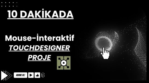 10DK' da Mouse ile Hareket Eden Dijital Sanat Oluşturma (Touchdesigner)