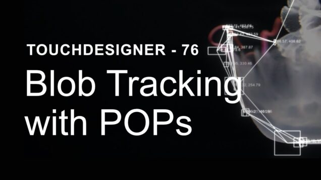 Blob Tracking with POPs – TouchDesigner Tutorial 76