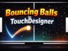 Bouncing Balls in TouchDesigner