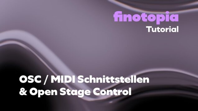 Lichtsteuerung für TouchDesigner: finotopia – Tutorial 6: OSC, MIDI & Open Stage Control UI