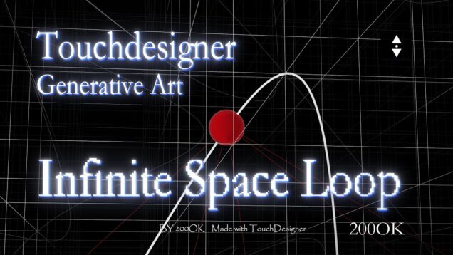 Touchdesigner Generative Art | Infinite Space Loop
